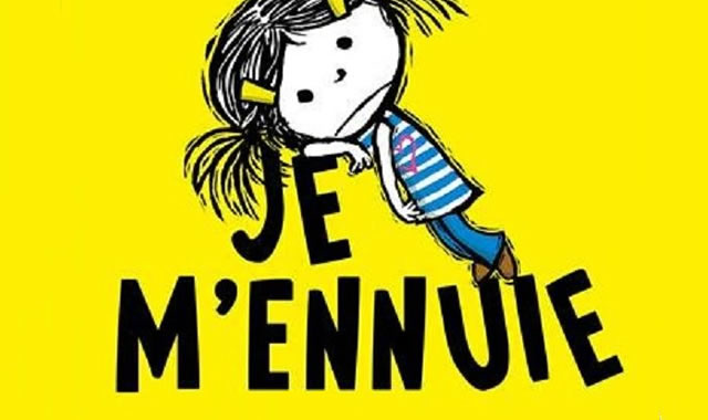 Je m'ennuie !